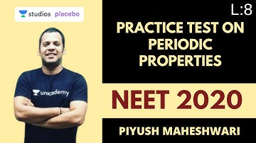 L8: Practice Test on Periodic Properties | Some Basic Concepts of Chemistry | Target NEET 2020