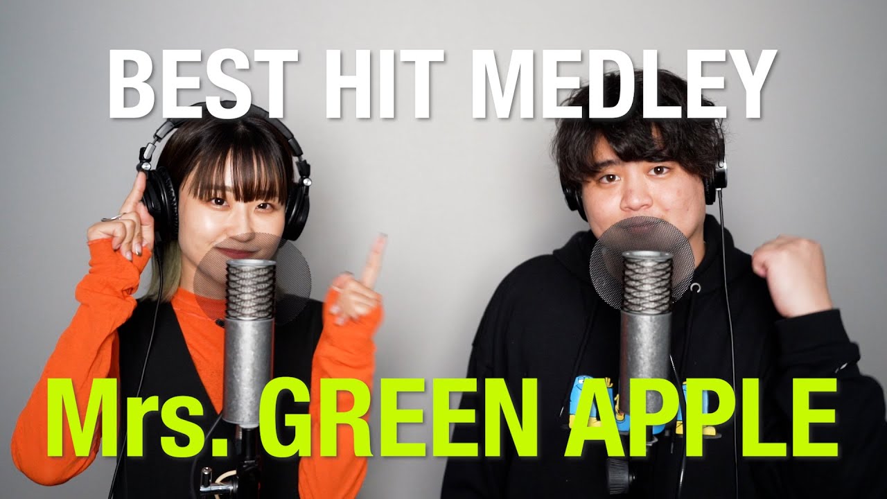 Mrs. GREEN APPLE ベストヒットメドレー by るーとも - YouTube