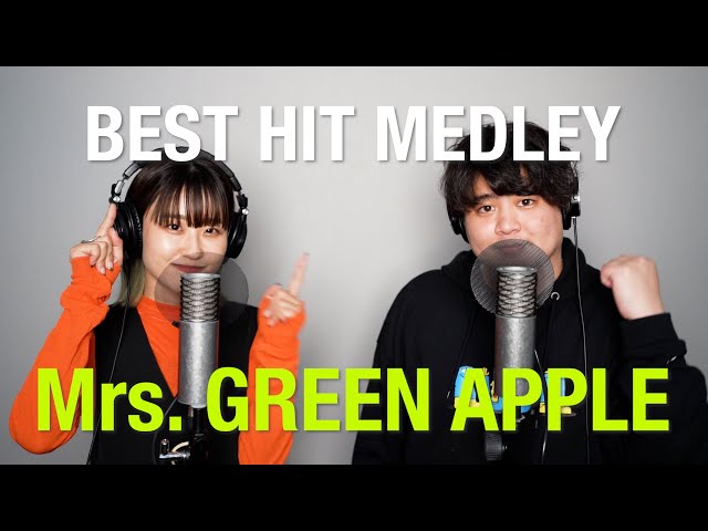 Mrs. GREEN APPLE ベストヒットメドレー by るーとも class=