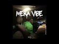 Mera vibe  allyvibe mashud official audio