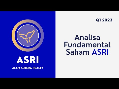 Analisa Fundamental Saham ASRI (Alam Sutera Realty) Q1 2023