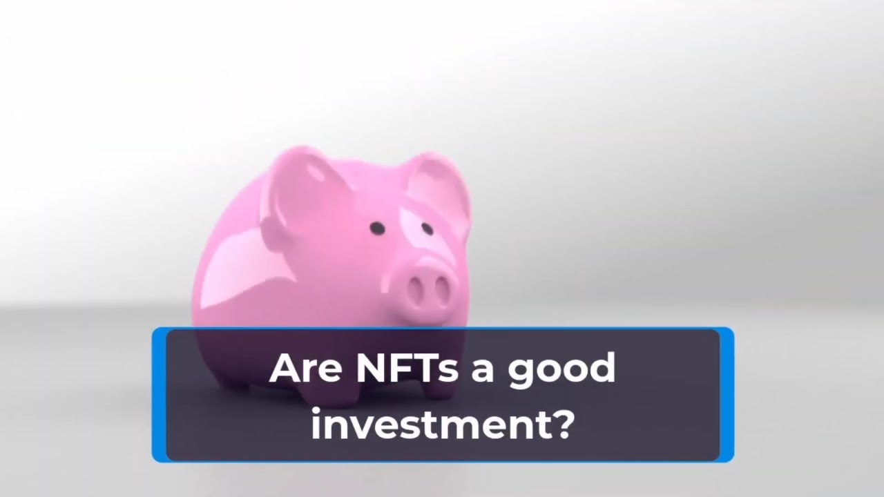 Are NFTs, a good investment?  