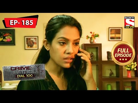 Shanaya's Missing Case | Crime Patrol Dial 100 - Ep 185 | Full Episode | 23 April 2022