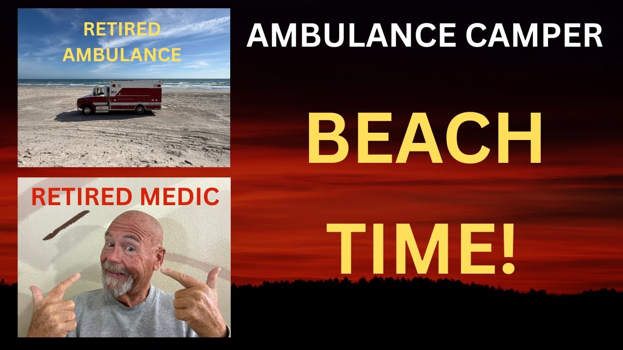 DIY ambulance to camper conversion on a beach vacation