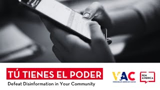 Tú Tienes el Poder: Defeat Disinformation in Your Community (EN)