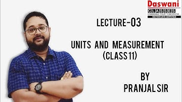 #DASWANI_CLASSES #NAGAON #PRANJAL_SIR #PHYSICS Live lecture 3 on Units and Measurement for Class 11