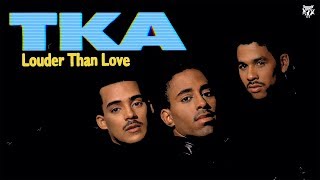 Video thumbnail of "TKA - Louder Than Love"