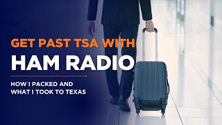 Celebrity TSA Approved: The Ham Radio Gear I Traveled to Texas With and How I Packed It Profile