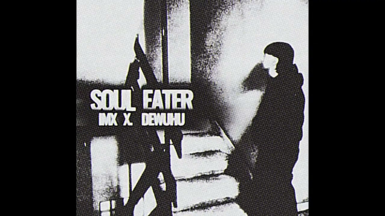 Watch IMX X. - SOUL EATER (Video Oficial) on YouTube Watch IMX X. - SOUL EATER (Video Oficial) on YouTube
