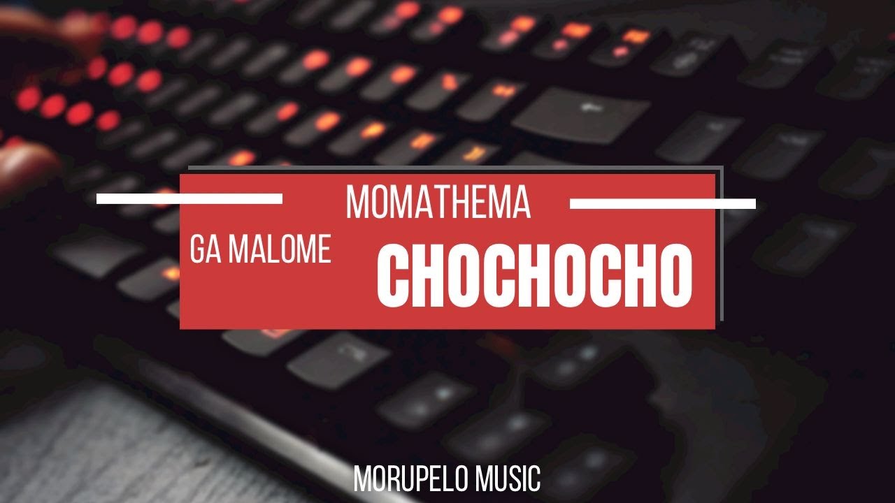 Watch Momathema -ga malome chochocho on YouTube Watch Momathema -ga malome chochocho on YouTube