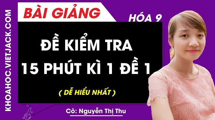 Bài tập hóa học 9 học kì 1 bài 1 năm 2024