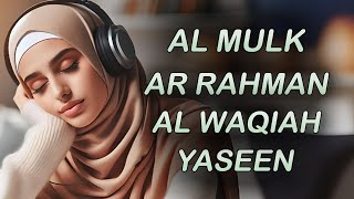 Relaxing Quran recitation for stress relief Surah Al-Mulk, Al Waqiah, Ar Rahman, Yaseen/ Yasin