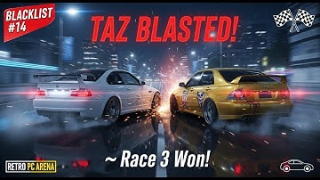 NFS Most Wanted: Taz BLASTED in Blacklist #14 Race 3! Epic Speed Showdown! 🏁