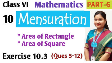 MENSURATION Class 6 Math Chapter 10 (Part 6) | Solved Exercise 10.3 (Area of Regular Shapes) |  CBSE
