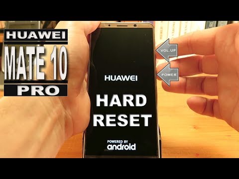 Huawei Mate 10 Pro - Hard Reset (Factory Reset)