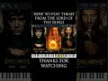 How to play The Lord of the rings - Fellowship theme on piano