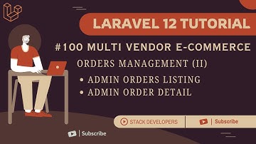 Laravel 12 Tutorial #100 | Orders Management (II): Admin Orders Listing & Order Detail