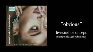Ariana Grande - obvious (Live Studio Concept)