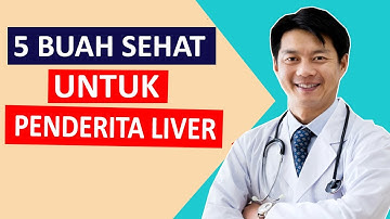5 BUAH SEHAT AMPUH MENGOBATI PENYAKIT LIVER