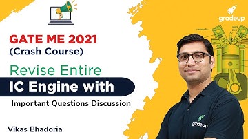 IC Engine | Revise Entire IC Engine | GATE ME 2021 | Vikas Sir | Gradeup