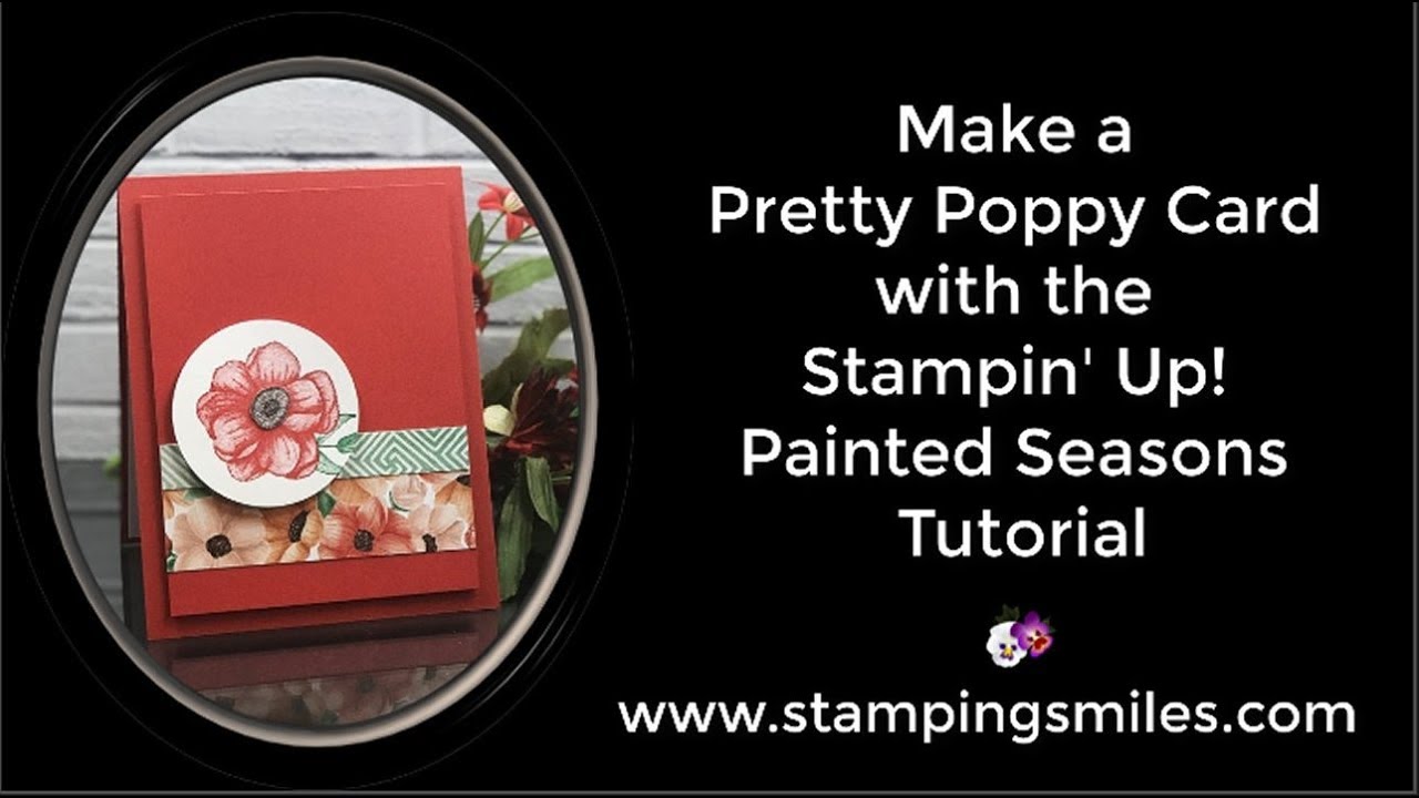 Make a Pretty Poppy Card with Stampin' Up! Painted Seasons - YouTube