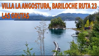 VILLA LA ANGOSTURA, BARILOCHE, RUTA 23 HASTA LAS GRUTAS, CIRCUITO TURÍSTICO