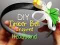 Diy tinker bell inspired headband