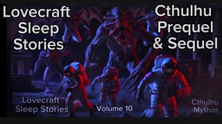 Lovecraft Sleep Stories | Cthulhu Prequel & Sequel | Witch House | Ambient Music ASMR 7 hrs