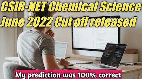 CSIR-NET Chemical Science June 2022 Cut off released | CSIR-NET Chemical Science June 2022 Result