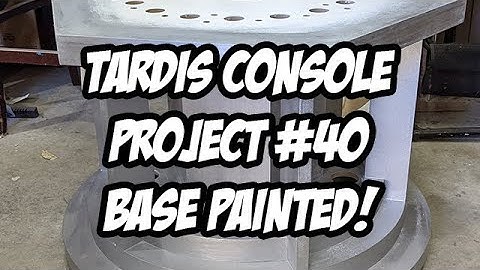 TARDIS Console Project #40 - BASE PAINTED