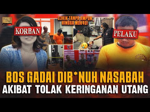 BOS GADAI DIB*NUH NASABAH SENDIRI AKIBAT TOLAK KERINGANAN UTANG !