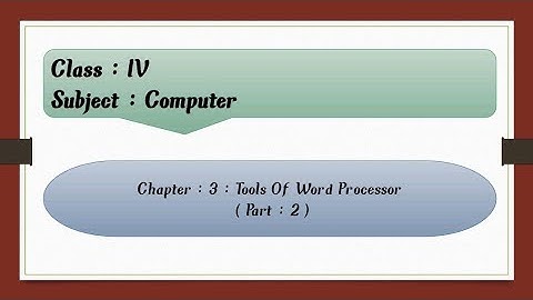 Tools Of Word Processor For Class 4 : Chapter : 3 ( Part : 2 )