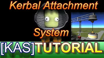 Kerbal Space Program : Kerbal Attachment System[KAS] Tutorial