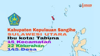 Kabupaten Kepulauan Sangihe, Sulawesi Utara, 15 Kecamatan, 22 Kelurahan, 145 Desa