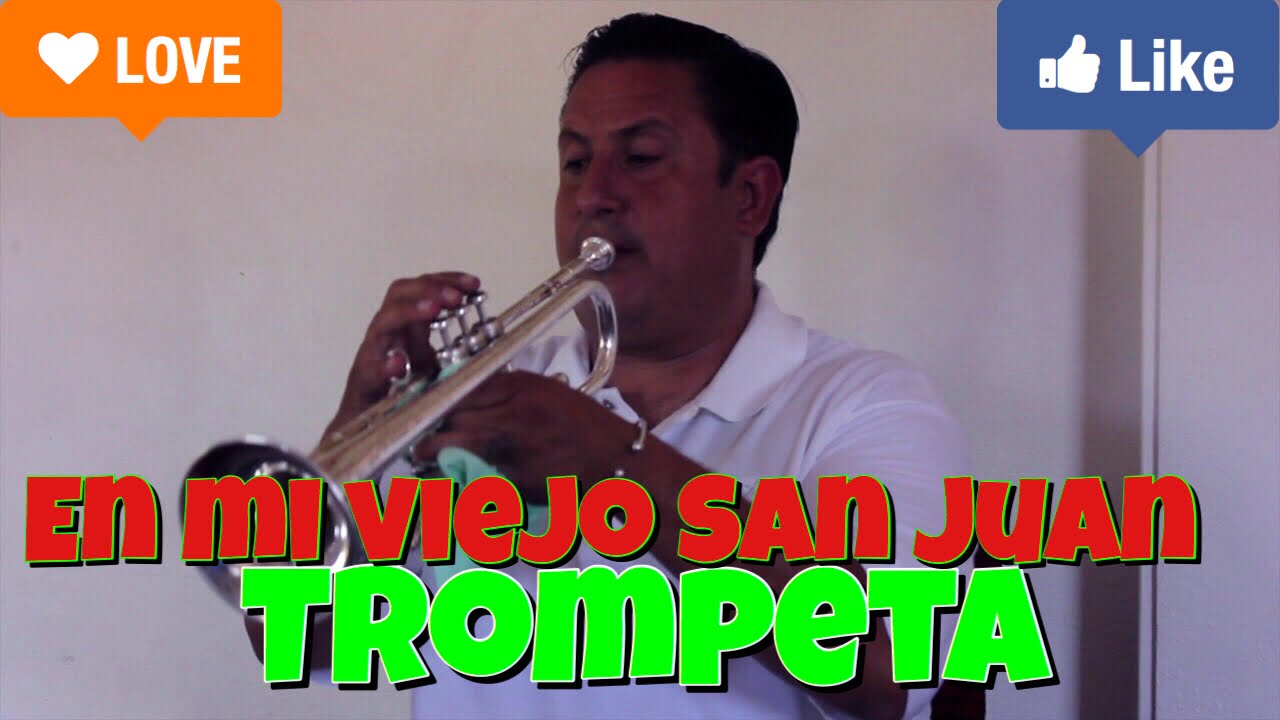 Trompeta - En Mi Viejo San Juan  - Primera y Segunda Trompeta