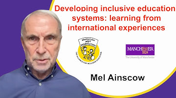 Developing inclusive education systems: Learning from international experiences | Mel Ainscow