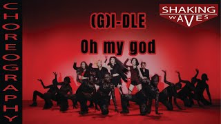 Oh my god " ((G)I-DLE " choreography by ONeeCrew [ Shaking Waves ]