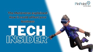 Tech Insider - The Metaverse explained: How it could affect your business