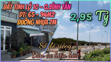 Bán đất Tỉnh Lộ 10 Quận Bình Tân | đường ô tô 7m | DT: 65 - 94m2 | Vừa ở và kinh doanh trọ | 2.9 tỷ