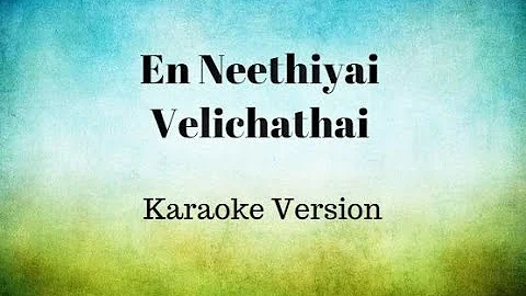 En Neethiyai Velichathai Karaoke |என் நீதியை வெளிச்சத்தைப் போலாக்குவீர் Karaoke Tamil Christian song