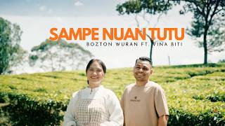 Sampe Nuan Tutu - Bozton Wuran ft. Vina Biti