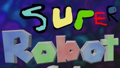 Super robot 64! Levels 1-5 | Roblox Robot 64