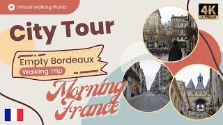 Empty Bordeaux | Earlier Morning Walking Trip