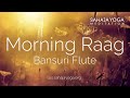Early morning raag nat bhairav  bansuri flute by shakthidhar iyer  meditation music