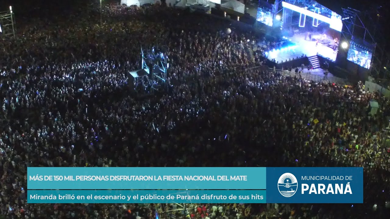 MÁS DE 150 MIL PERSONAS DISFRUTARON LA FIESTA NACIONAL DEL MATE - YouTube