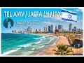 ISRAEL - Tel Aviv / Jaffa / Haifa - Land of Creation (4K)