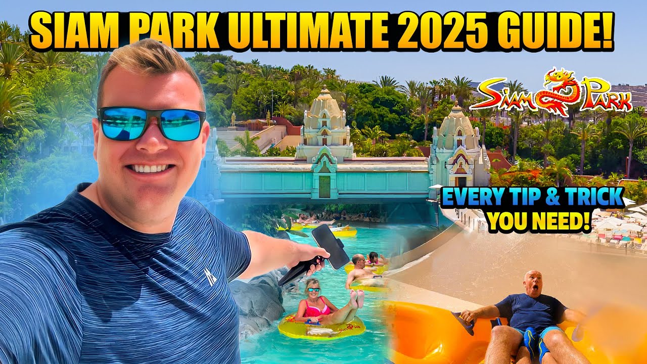 SIAM PARK 2025- EVERYTHING YOU NEED TO KNOW! Tips, Tricks, Secrets & NEW Slide! Adeje Tenerife βοΈ