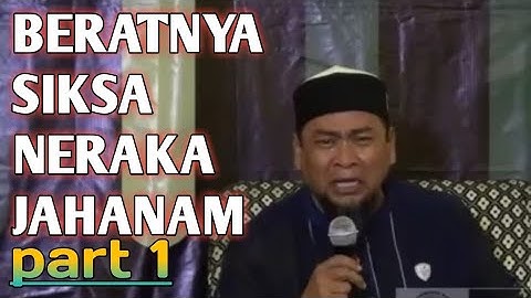 Beratnya siksa neraka jahanam part 1, Ustadz Zulkifli M. Ali LC, MA.