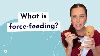 What Is Force-Feeding?
