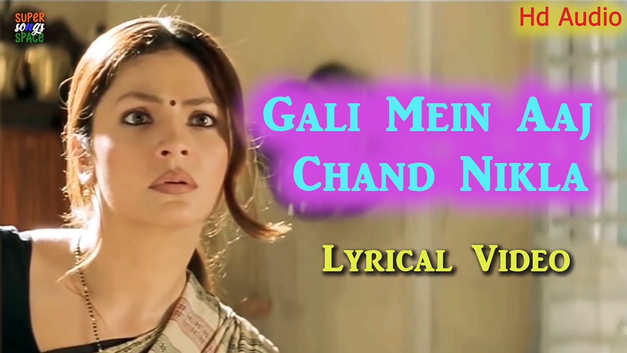 gali mein aaj chand nikla mp3 song download